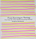 The ADHD Parenting Method Program Workbook